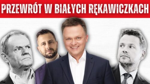 TRZEBA doprowadzić do przesilenia rządowego w Polsce
