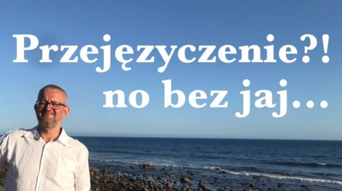 Przejęzyczenie? Bez jaj…