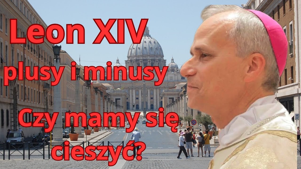 Leon XIV – optymizm czy pesymizm