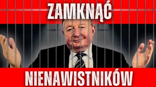 Michalkiewicz ostrzega: Ustawa o mowie nienawiści i zamykanie nienawistników