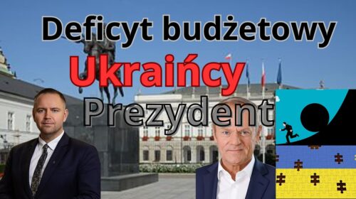 Deficyt budżetowy i Ukraińcy. W co gra prezydent?