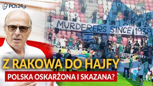 Kibice z Hajfy bezkarnie obrażają Polaków?