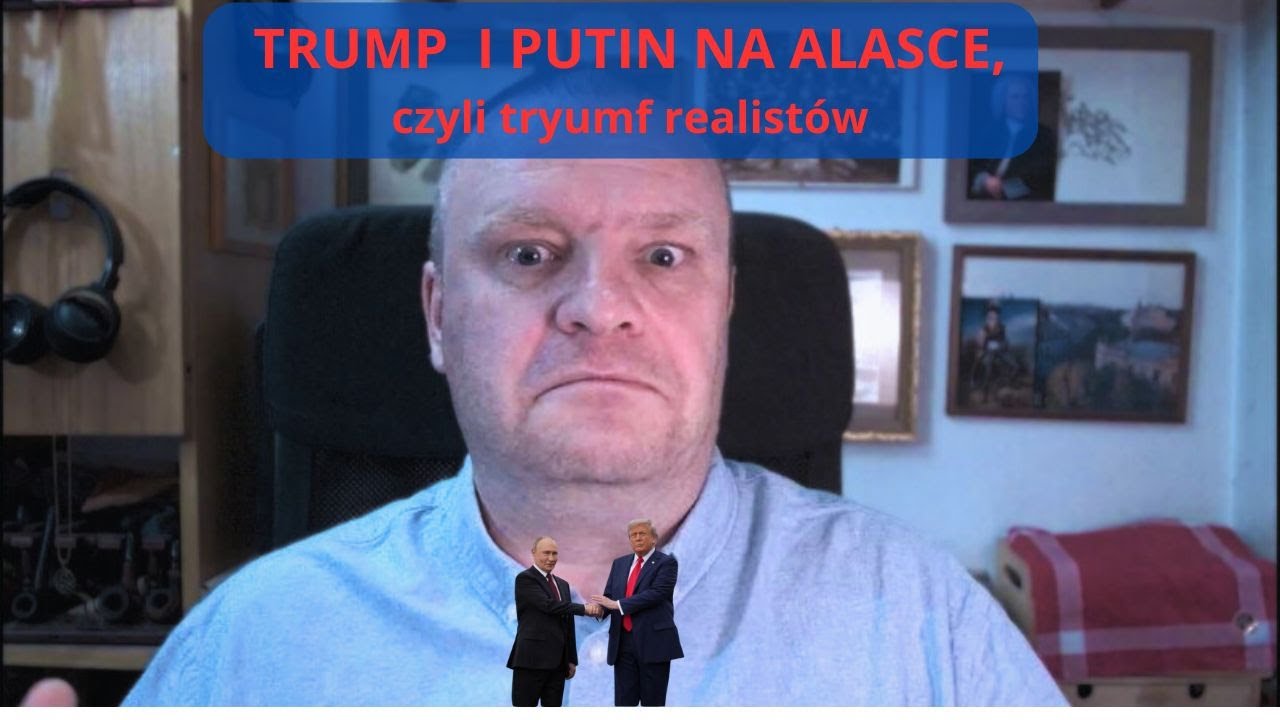 Trump i Putin na Alasce, czyli tryumf realistów