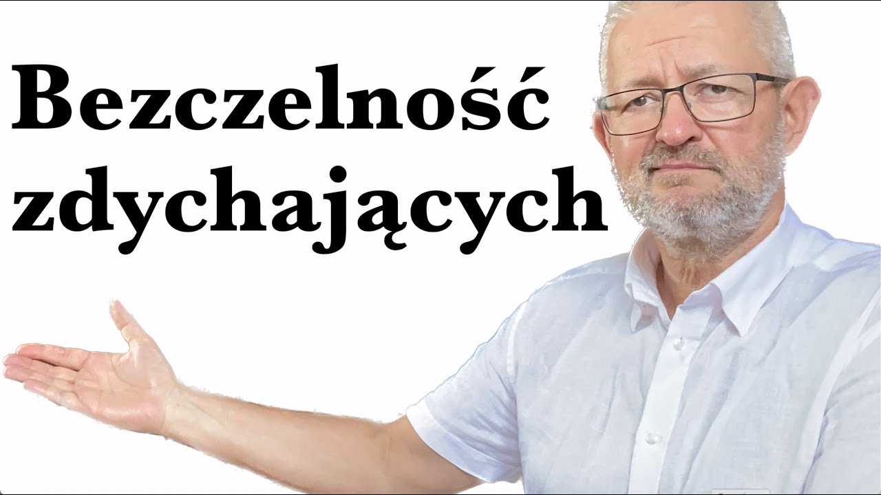 Bezczelność zdychających