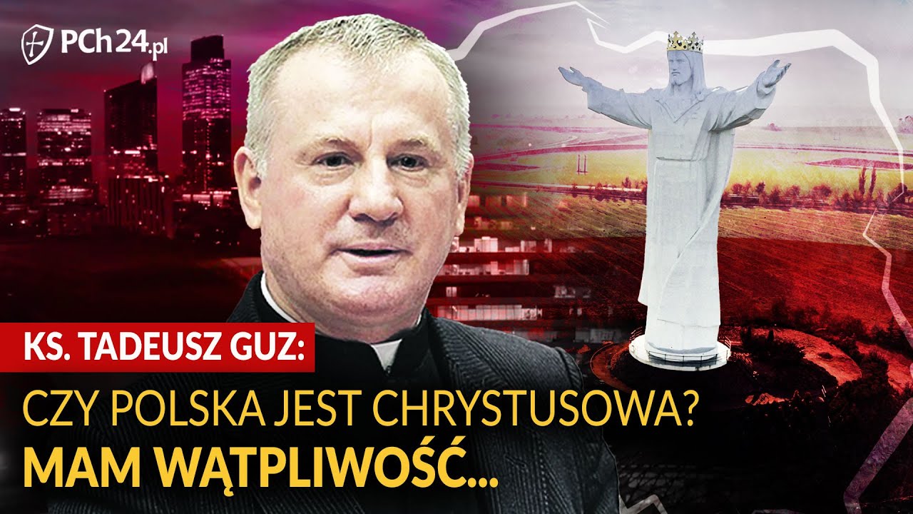 Czy Polska jest Chrystusowa Mam wątpliwości…