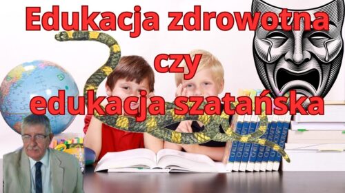 Edukacja zdrowotna czy edukacja szatańska?