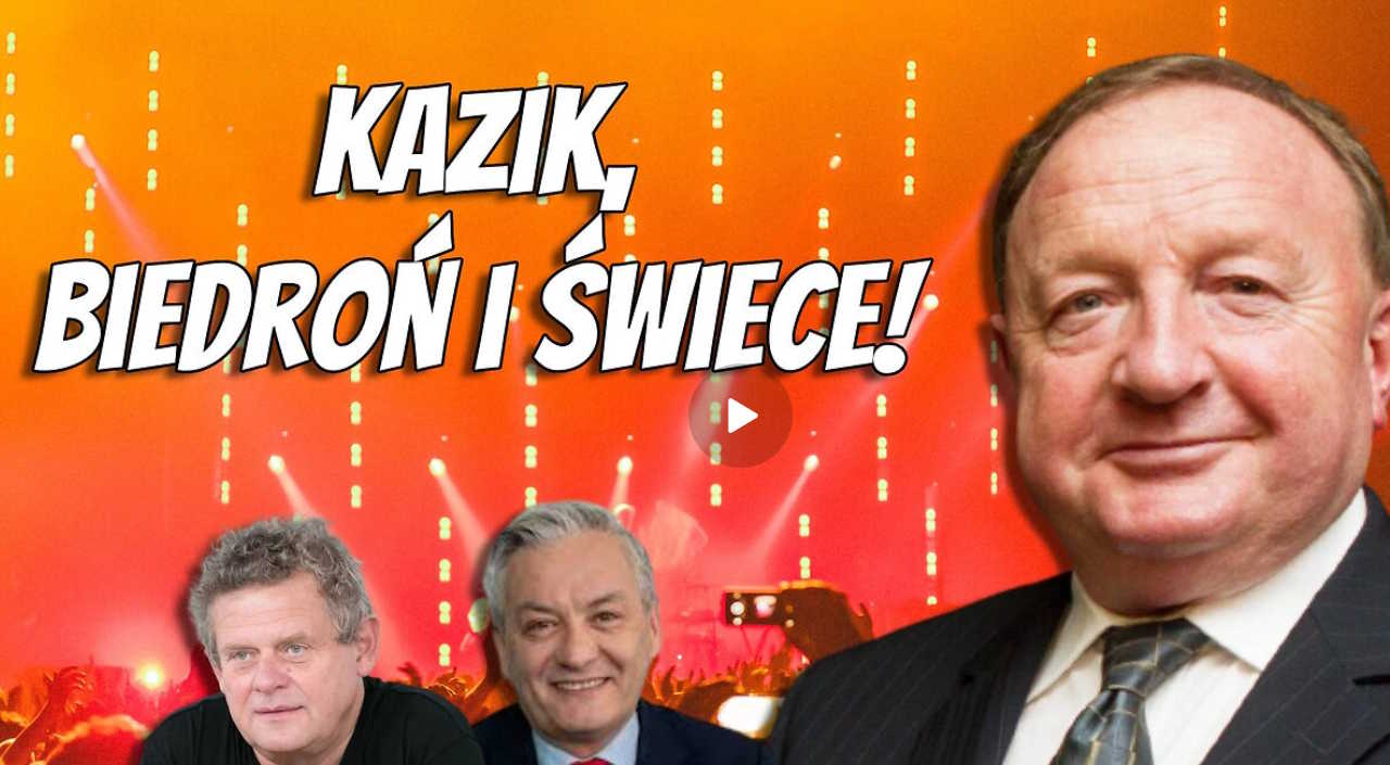 Kazik, Biedroń i świece!