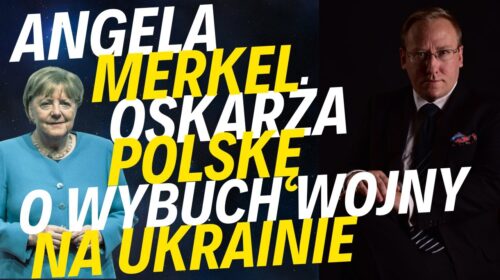 Angela Merkel oskarża Polskę o wybuch wojny na Ukrainie