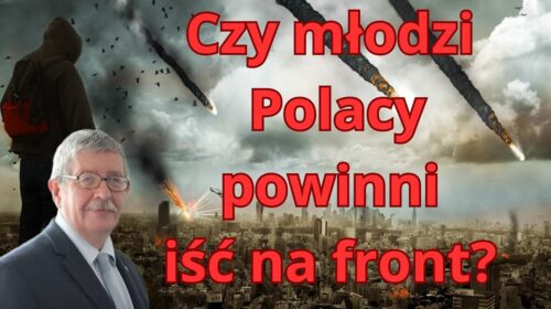 Czy młodzi Polacy nie powinni iść na front, gdy Rosja zaatakuje Polskę?