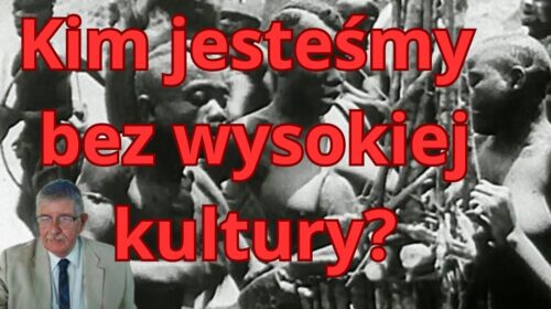 Kim jesteśmy bez wysokiej kultury?
