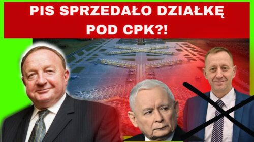 Pis sprzedało działkę pod CPK?
