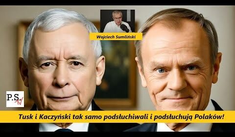 Tusk i Kaczyński tak samo podsłuchiwali i podsłuchują Polaków Pegasusem!