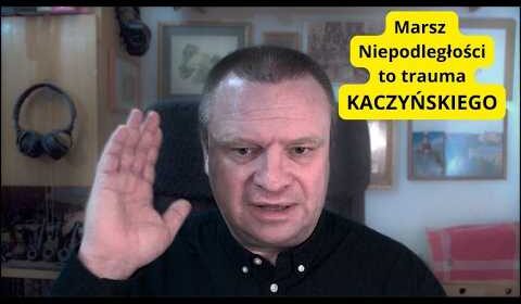 Marsz Niepodległości to trauma Kaczyńskiego