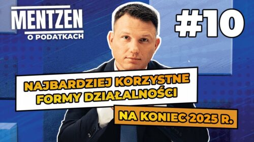 Najbardziej korzystne formy działalności na koniec 2025 r.