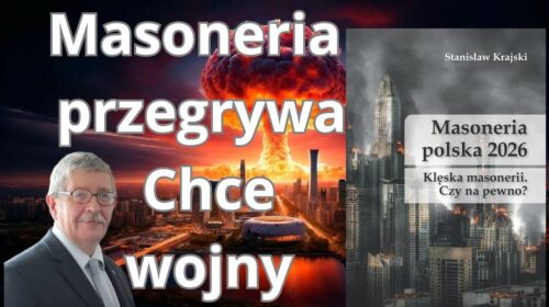Masoneria przegrywa w wielu porządkach. Chce się ratować planując wielką wojnę