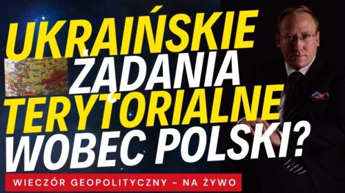 Ukraińskie żądania terytorialne wobec Polski?